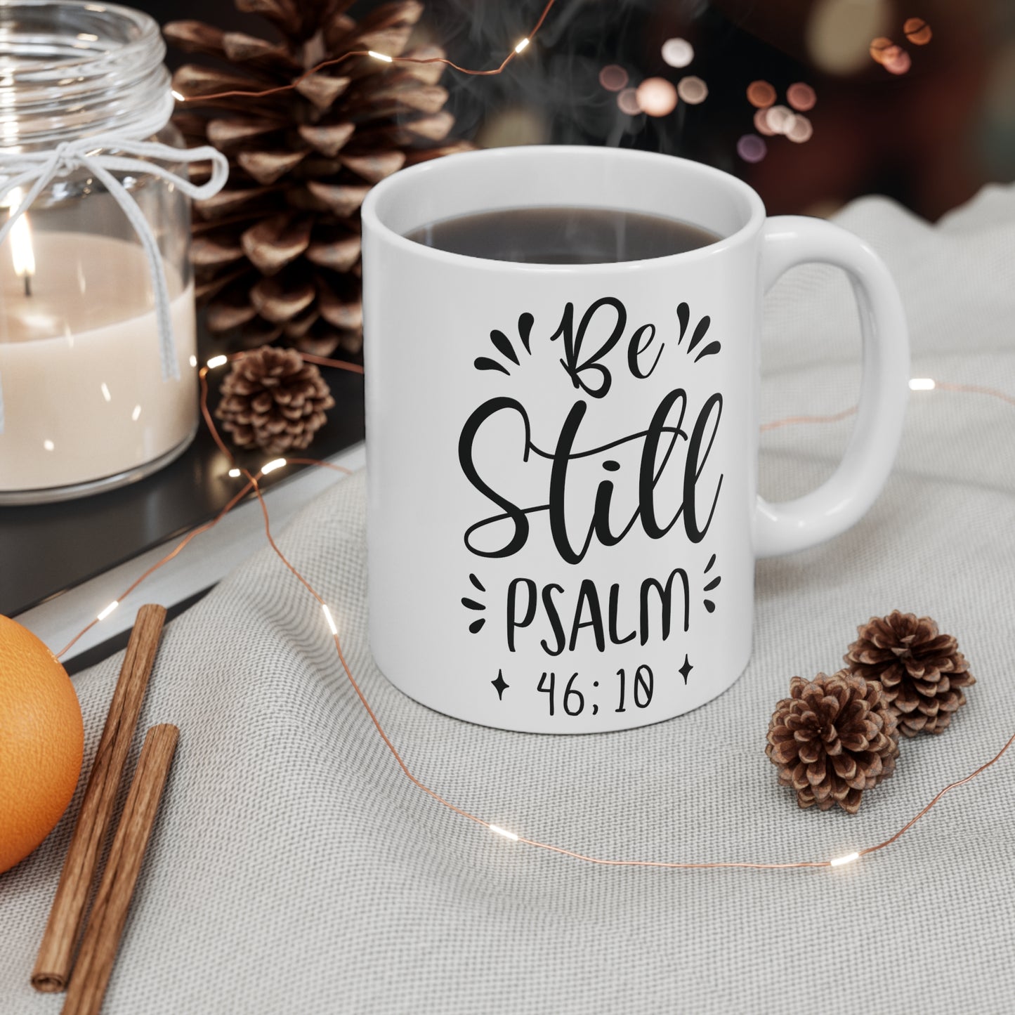 Be Still - Mug 11oz (#M004)